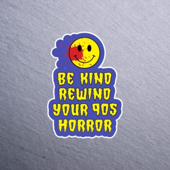 Be Kind Rewind Your 90's Horror Sticker. These stickers are made with printable vinyl with a vinyl top coat that is scratch-resistant and water resistant.