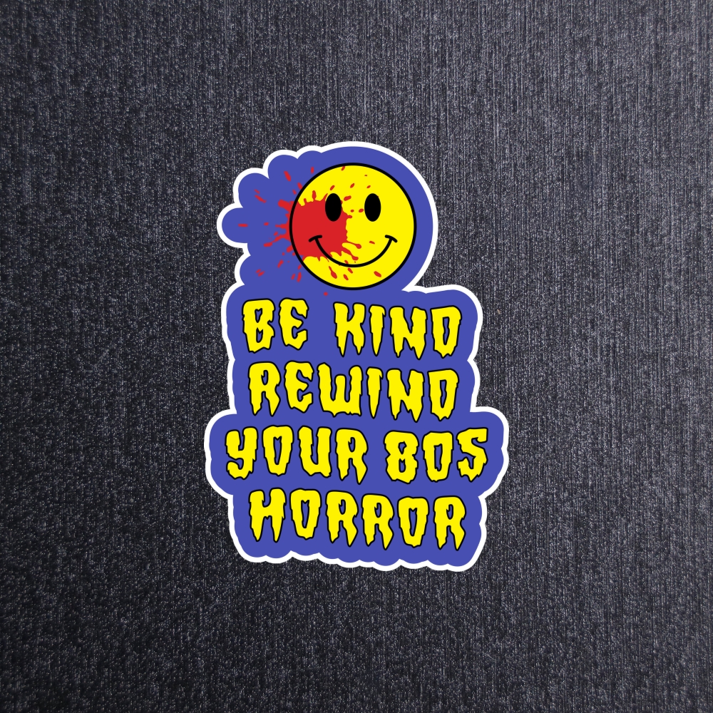 Be Kind Rewind Your 80's Horror Sticker
