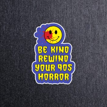Be Kind Rewind Your 90's Horror Sticker