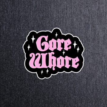 Gore Whore Sticker