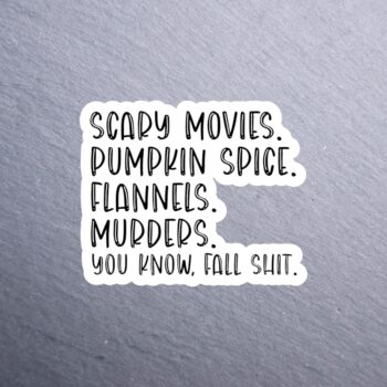 Scary Movies Pumpkin Spice Sticker. These stickers are made with printable vinyl with a vinyl top coat that is scratch-resistant and water resistant.