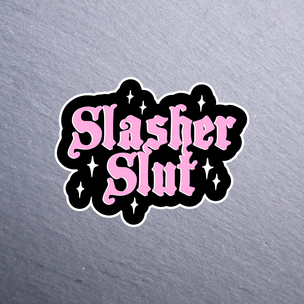 Slasher Slut Sticker. These stickers are made with printable vinyl with a vinyl top coat that is scratch-resistant and water resistant.