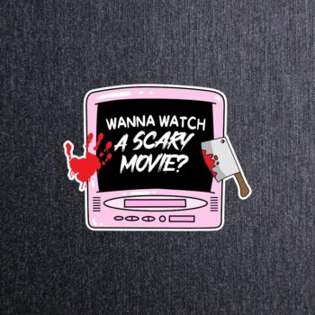 Wanna Watch A Scary Movie Sticker