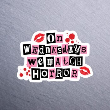 On Wednesdays We Watch Horror Sticker. These stickers are made with printable vinyl with a vinyl top coat that is scratch-resistant and water resistant.