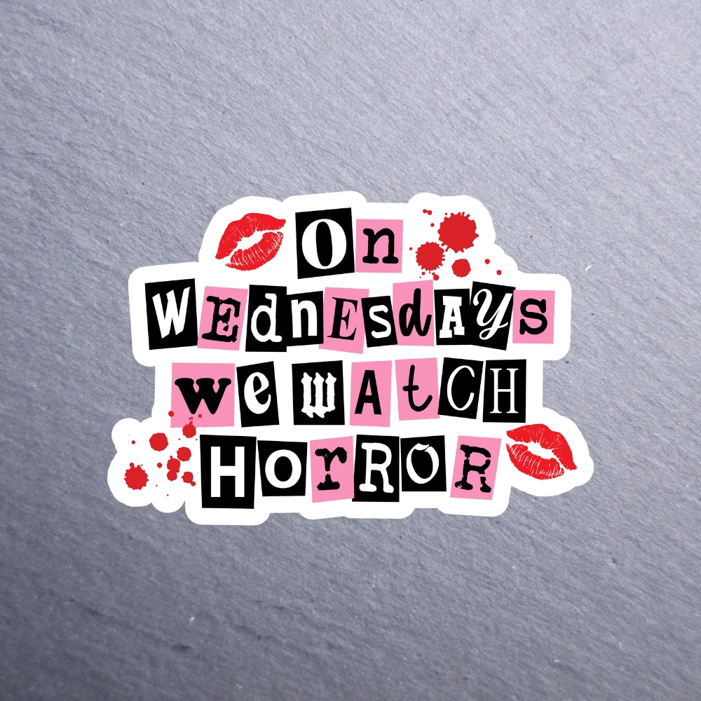 On Wednesdays We Watch Horror Sticker. These stickers are made with printable vinyl with a vinyl top coat that is scratch-resistant and water resistant.