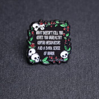 Dark Sense Of Humor Enamel Pin