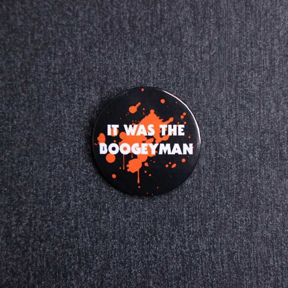 It Was The Boogeyman Button