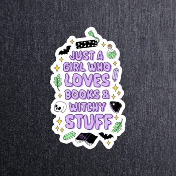 Just A Girl Who Loves Books Sticker. These stickers are made with printable vinyl with a vinyl top coat that is scratch-resistant and water resistant.