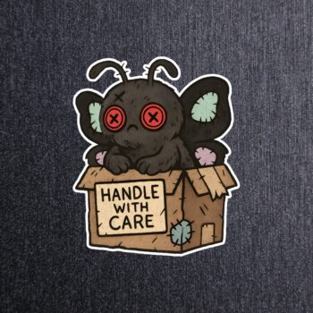 Mothman Handle With Care Sticker. These stickers are made with printable vinyl with a vinyl top coat that is scratch-resistant and water resistant.